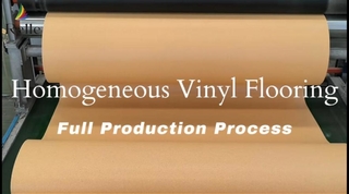 Quy trình sản xuất đầy đủ sàn Vinyl đồng nhất